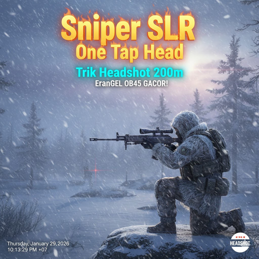 Sniper SLR One Tap Head PUBG: Trik Headshot 200m Erangel OB45 2026 Gacor!Sniper SLR One Tap Head PUBG: Trik Headshot 200m Erangel OB45 2026 Gacor!